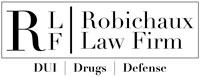 Robichaux Law Firm | DUI | Drugs | Defense